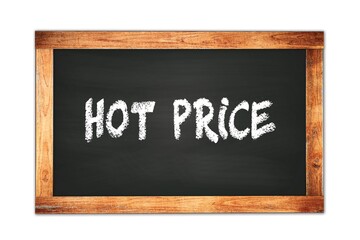 HOT  PRICE text written on wooden frame school blackboard.