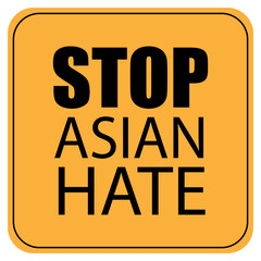 STOP ASIAN HATE black and yellow vector sticker sign