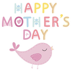 vector card in flat style - happy mothers day, pink cute bird, lettering