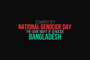 National genocide day.  The dark night of genocide. 25 March 1971 in Bangladesh 