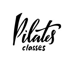 Vector illustration of pilates classes creative lettering for banners, posters, catalogs, article headlines, product design, clothing labels. Handwritten calligraphic text for web or print
