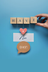 Creative caption: have a nice day! on a blue background