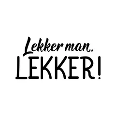 Deurstickers Afrikaans text: Nice man, nice. Lettering. Banner. calligraphy vector illustration. © anngirna