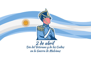Translation: April 2, Day of the Veterans and Fallen of the Falklands War (Malvinas day) vector illustration. Suitable for greeting card, poster and banner.