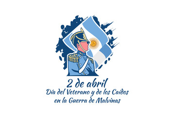 Translation: April 2, Day of the Veterans and Fallen of the Falklands War (Malvinas day) vector illustration. Suitable for greeting card, poster and banner.