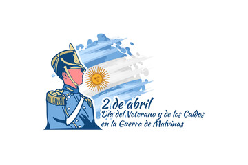 Translation: April 2, Day of the Veterans and Fallen of the Falklands War (Malvinas day) vector illustration. Suitable for greeting card, poster and banner.