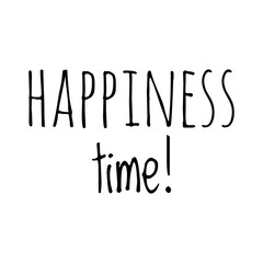 ''Happiness time'' Lettering