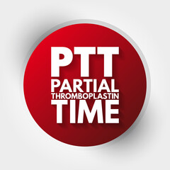 PTT - Partial Thromboplastin Time acronym, medical concept background