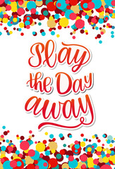 Play the day away text. Motivational quote, handwritten calligraphy text for inspirational posters, cards and social media content. Gradient color.
