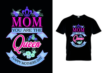 T-Shirt Design MOM YOUR ARE THE QUEEN