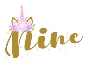 Nine (9.) Birthday teen girl ninth year anniversary. Princess Queen. Toppers for birthday cake. Number 9. Good for cake toppers, T shirts, clothes, mugs, posters, textiles, gifts, girly set. Unicorn