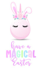 Fototapeta premium Have a magical Easter - hand drawn modern calligraphy design vector illustration. Perfect for advertising, poster, announcement or greeting card. Beautiful Uncirn horned Easter bunny egg.