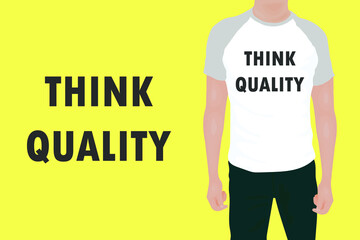 Think quality- inscription. T-shirt print. Vector stock illustration eps10. 