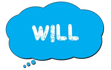 WILL text written on a blue thought bubble.