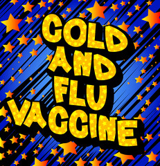 Cold and Flu Vaccine - Comic book style text. Infection prevention related words, quote on colorful background. Poster, banner, template. Cartoon vector illustration.