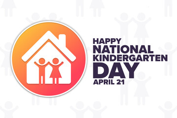 Happy National Kindergarten Day. April 21. Holiday concept. Template for background, banner, card, poster with text inscription. Vector EPS10 illustration.
