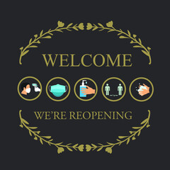 Welcome now open keep social distance and use face mask. Vector.Welcome we're open.Can be used for businesses to show they are still open during the coronavirus pandemic.

