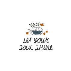 Let your soul shine cute vector print.