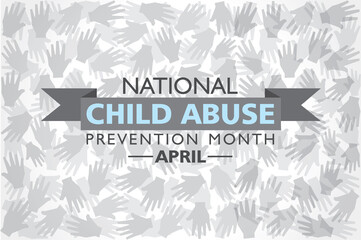 National Child Abuse Prevention Month observed in April.