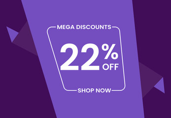 Mega Discounts 22% Off Shop Now. 22 percent Discount sale modern banner vector illustration