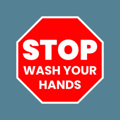 Stop Wash Your Hands Sign. Eps10 vector illustration.