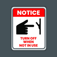 Turn Off When Not In Use Sign. Eps10 vector illustration.