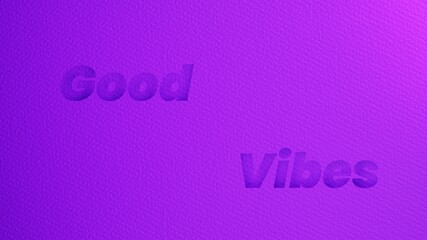 Good vibes lettering in paper texture. 3D illustration background with copy space