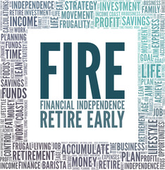 FIRE - Financial Independence Retire Early vector illustration word cloud isolated on a white background.