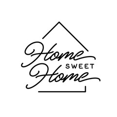 Home Sweet Home modern lettering. Cute typography for textile prints, wood signs. posters, wall decoration. Vector vintage illustration.
