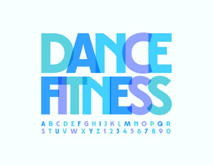 Vector bright poster Dance Fitness. Modern colorful Font. Artistic Alphabet Letters and Numbers set