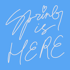 Spring is here. Hand drawn logo for company or blog challenge. Light letters at blue background.