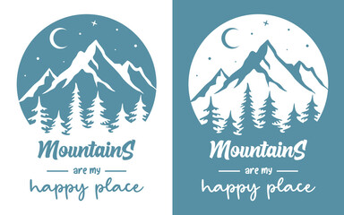 Mountains vector sign with quote. Travel, camping and adventure emblem. Landscape silhouette. Print for shirt, postcards and posters. Inspirational monochrome illustration,