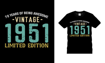 70 Years Of Being Awesome Vintage 1951 Limited Edition T shirt design, vector, apparel, template, typography t shirt, eps 10