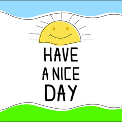 have a nice day ,handwriting