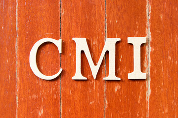 Alphabet letter in word CMI (Abbreviation of Cost management index, Co-managed inventory,Customer Managed Inventory or case mix) index on old red color wood plate background