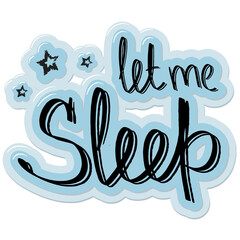 let me sleep Vector calligraphy lettering illustration . Vector illustration