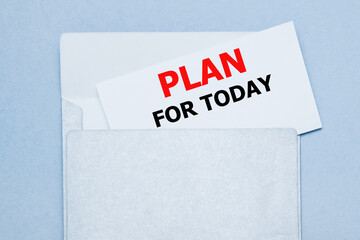 Text PLAN FOR TODAY on white paper at envelope. business concept