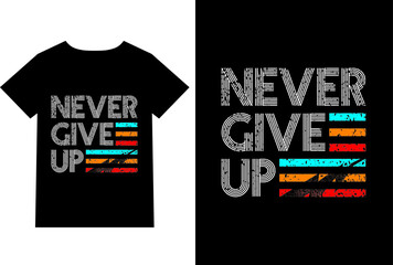never give up cool typography t shirt vector template design retro t shirt design, typography vintage retro rainbow concept 70s style shirt design vector svg template