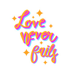 Fototapeta na wymiar Bible quote Love never fails. Vector lettering. Text.