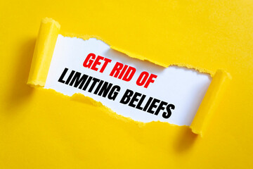 GET RID OF LIMITING BELIEFS, TEXT on white paper with torn paper background