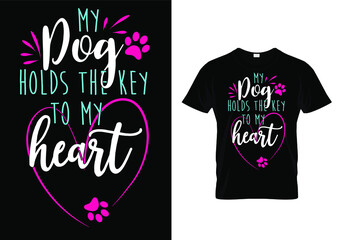 Dog t shirt vector design - My dog holds the key to my heart. Pet animal lover funny quote print. typography design template. 