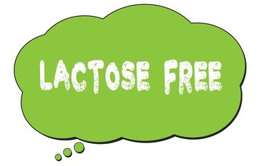 LACTOSE  FREE text written on a green thought bubble.