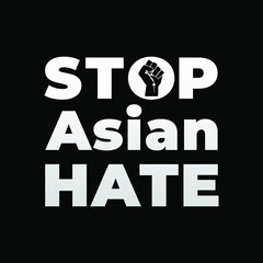 stop Asian hate, modern creative banner, sign, design concept, social media post with white text and support icon  on a black background 