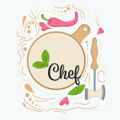 Hand draw vector abstract modern cartoon cooking illustration poster badge with cutting board, utensils and Chef handwritten modern calligraphy.