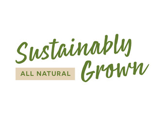 Sustainably Grown, Natural Food Market, Small Business Sign, Farmer's Market Sign, All-Natural Food Sign, Vector Illustration Background
