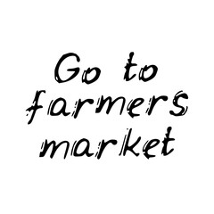 Go to farmers market. Card banner template, black text on white background. Vector