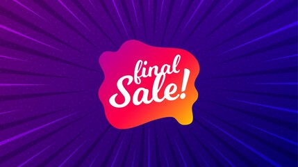 Final sale banner. Purple background with offer message. Discount sticker shape. Coupon bubble icon. Best advertising coupon banner. Final sale badge shape. Abstract background. Vector