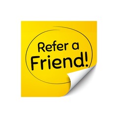 Refer a friend symbol. Sticker note with offer message. Referral program sign. Advertising reference. Yellow sticker banner. Refer friend badge shape. Post note. Adhesive offer paper sheet. Vector