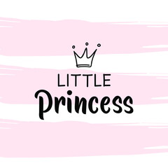 Little princess lettering with a crown on a background with pink stripes. 
