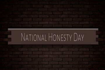 April month, day of april. National Honesty Day , on Bricks Background